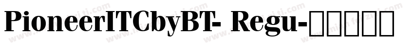PioneerITCbyBT- Regu字体转换